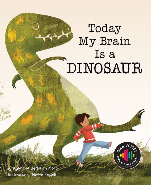 Today My Brain Is a Dinosaur -- Jedidiah Mora, Hardcover