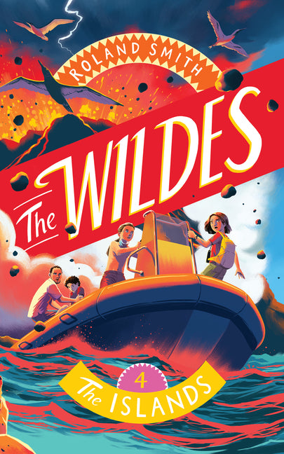 The Wildes: The Islands -- Roland Smith, Hardcover