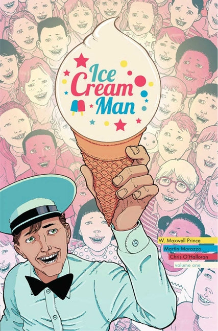 Ice Cream Man Volume 1: Rainbow Sprinkles -- W. Maxwell Prince, Paperback