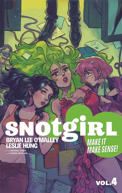 Snotgirl Volume 4: Make It Make Sense! -- Bryan Lee O'Malley, Paperback