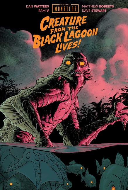Universal Monsters: Creature from the Black Lagoon Lives! -- Dan Watters, Hardcover