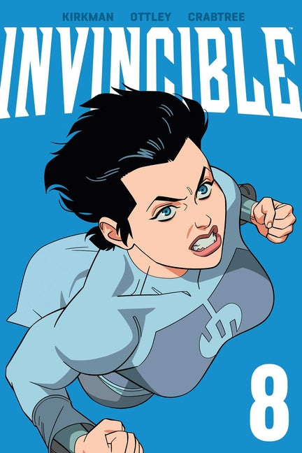 Invincible Volume 8 (New Edition) -- Robert Kirkman, Paperback