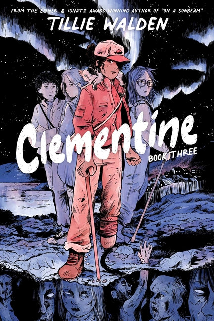 Clementine Book Three -- Tillie Walden, Paperback