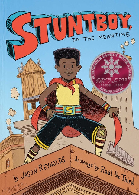 Stuntboy, in the Meantime -- Jason Reynolds, Hardcover