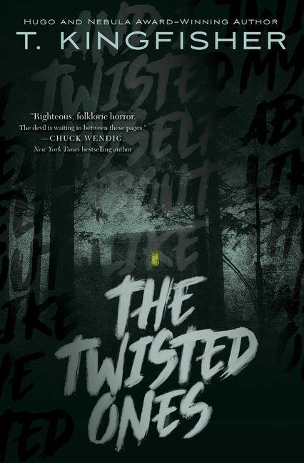 The Twisted Ones -- T. Kingfisher, Paperback