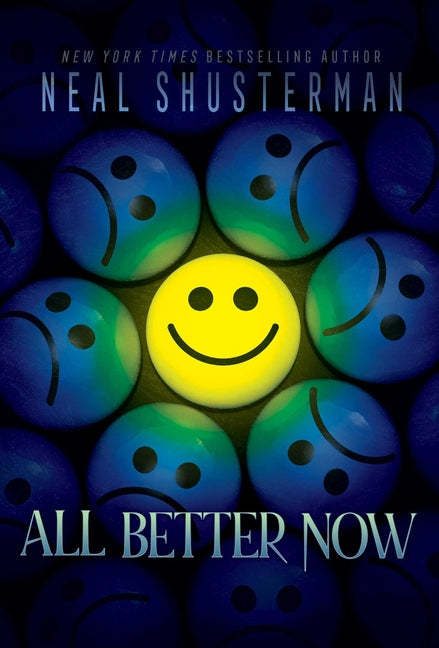 All Better Now -- Neal Shusterman, Hardcover
