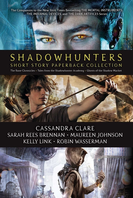 Shadowhunters Short Story Paperback Collection (Boxed Set): The Bane Chronicles; Tales from the Shadowhunter Academy; Ghosts of the Shadow Market -- Cassandra Clare, Paperback