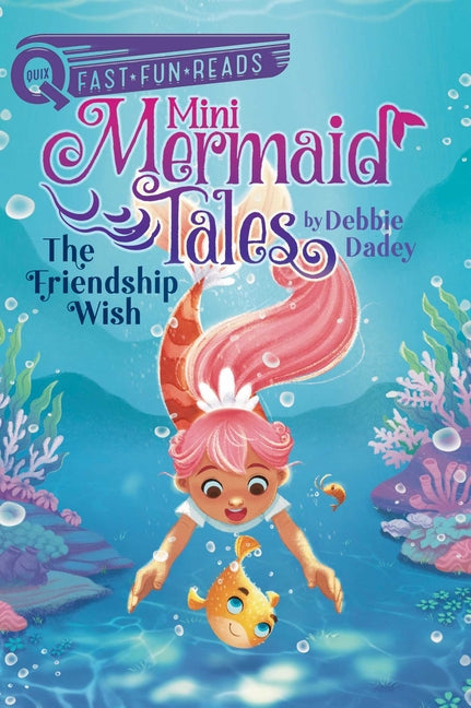The Friendship Wish: A Quix Book -- Debbie Dadey, Paperback