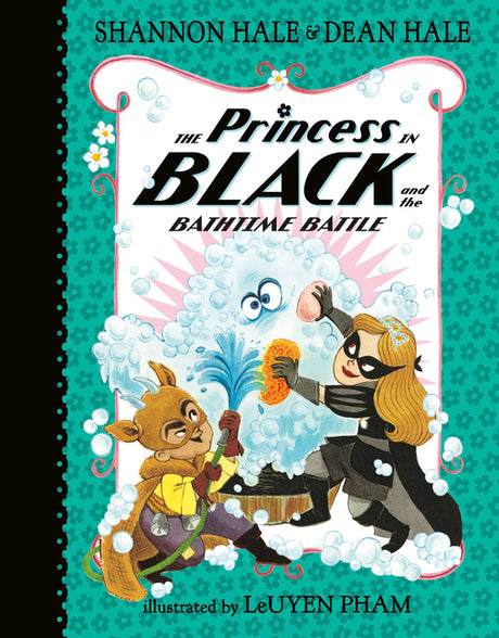 The Princess in Black and the Bathtime Battle -- Shannon Hale, Hardcover