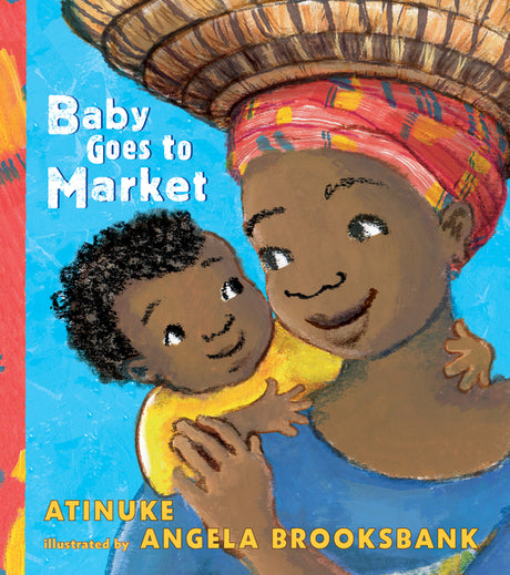 Baby Goes to Market -- Atinuke, Board Book