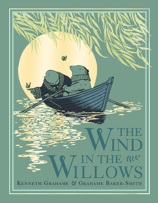 The Wind in the Willows -- Kenneth Grahame, Hardcover