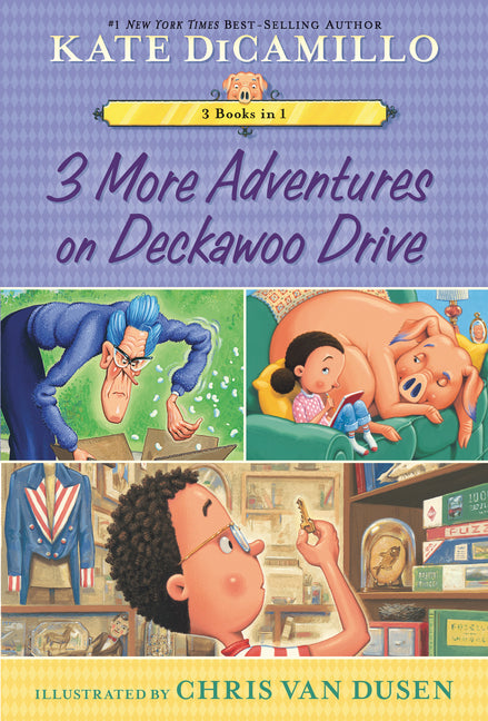 3 More Adventures on Deckawoo Drive: 3 Books in 1 -- Kate DiCamillo, Paperback