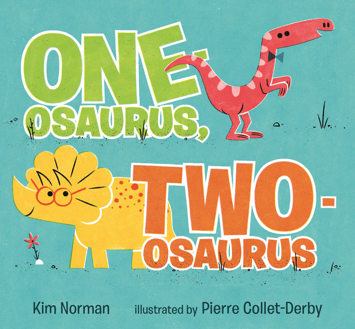 One-Osaurus, Two-Osaurus -- Kim Norman, Board Book