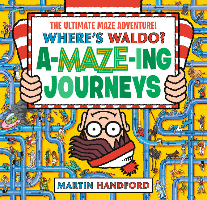 Where's Waldo? Amazing Journeys: The Ultimate Maze Adventure!: (A Maze Puzzle Activity Book with 100+ Hidden Objects to Search and Find - A Perfect Gi -- Martin Handford, Paperback