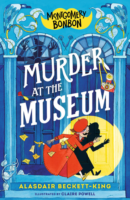 Montgomery Bonbon: Murder at the Museum -- Alasdair Beckett-King, Hardcover