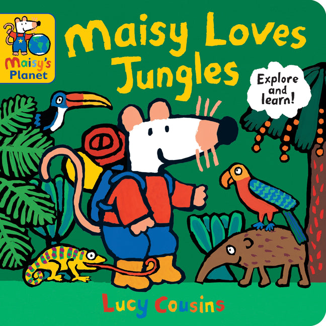 Maisy Loves Jungles: A Maisy's Planet Book: (Educational Board Book about Tropical Forests - For Toddlers and Kids Ages 1-3) -- Lucy Cousins, Board Book