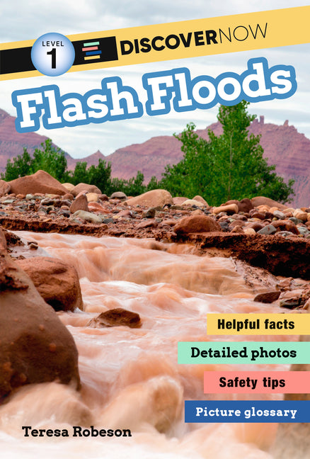 Discover Now: Flash Floods -- Teresa Robeson, Hardcover