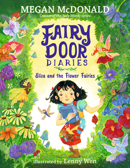 Fairy Door Diaries: Eliza and the Flower Fairies: (A Magical Middle Grade Chapter Book Full of Secrets, Forest Adventures, and Whimsical Surprises - F -- Megan McDonald, Paperback