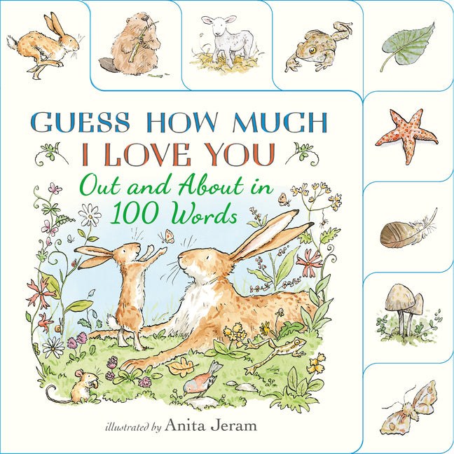 Out and about in 100 Words: A Guess How Much I Love You Book: (An Interactive First Word Book with Nature Scenes, Gentle Learning, & the Beloved Nutbr -- Guess How Much I. Love You, Board Book