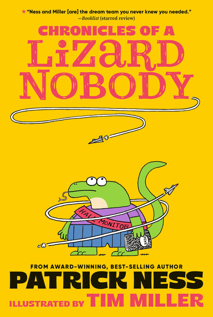 Chronicles of a Lizard Nobody -- Patrick Ness, Paperback