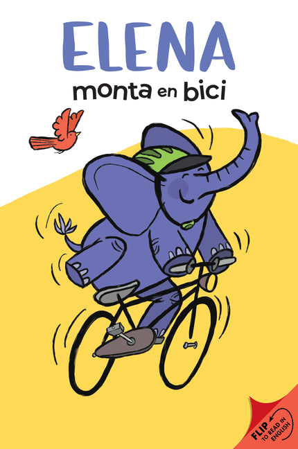 Elena Rides / Elena Monta En Bici: A Dual Edition Flip Book -- Juana Medina, Paperback