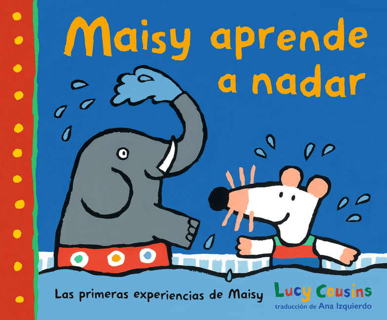 Maisy Aprende a Nadar -- Lucy Cousins, Hardcover