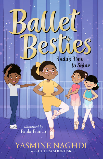 Ballet Besties: Indu's Time to Shine -- Yasmine Naghdi, Paperback