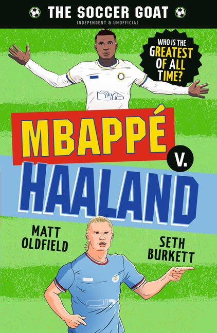The Soccer Goat: Mbappã(c) V. Haaland -- Matt Oldfield, Paperback