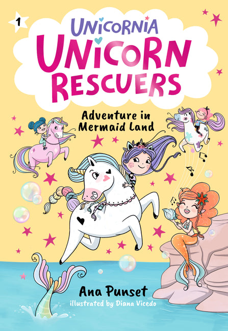 Unicorn Rescuers: Adventure in Mermaid Land -- Ana Punset, Paperback