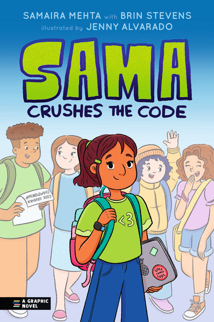 Sama Crushes the Code: A Graphic Novel -- Samaira Mehta, Paperback