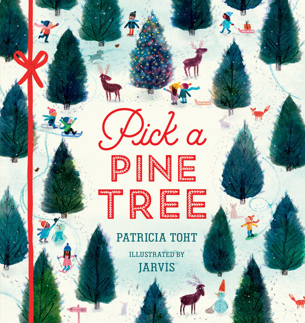 Pick a Pine Tree: (A Christmas Board Book about Family and Holiday Traditions for Kids Ages 2-5) -- Patricia Toht, Board Book