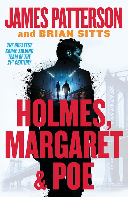 Holmes, Margaret & Poe: A Holmes, Margaret & Poe Mystery -- James Patterson, Mass Market Paperbound