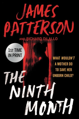 The Ninth Month -- James Patterson, Hardcover