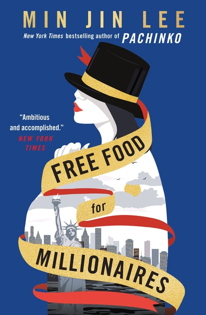 Free Food for Millionaires -- Min Jin Lee, Paperback