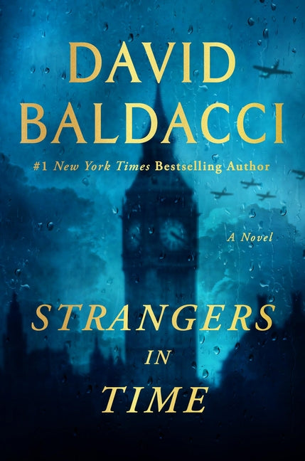 Strangers in Time: A World War II Novel -- David Baldacci, Hardcover