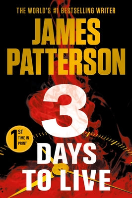 3 Days to Live -- James Patterson, Hardcover