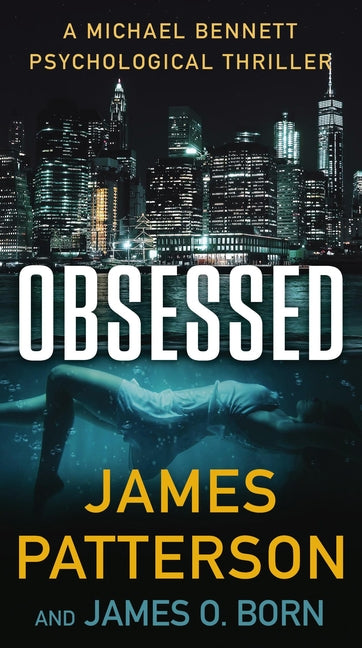 Obsessed: A Michael Bennett Thriller -- James Patterson, Mass Market Paperbound