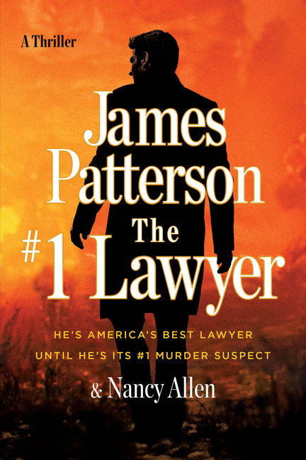 The #1 Lawyer: A Thriller -- James Patterson, Paperback