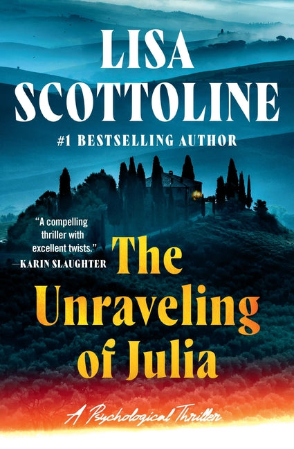 The Unraveling of Julia -- Lisa Scottoline, Paperback