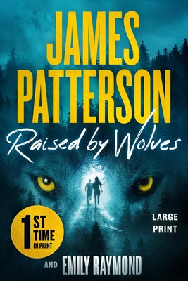 Raised by Wolves: A Thriller -- James Patterson, Paperback