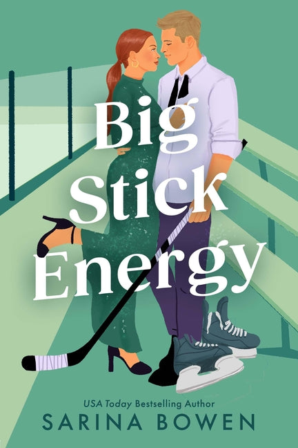 Big Stick Energy: A New York Legends Hockey Romance -- Sarina Bowen, Paperback