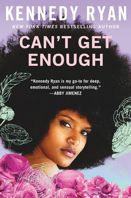 Can't Get Enough -- Kennedy Ryan, Hardcover