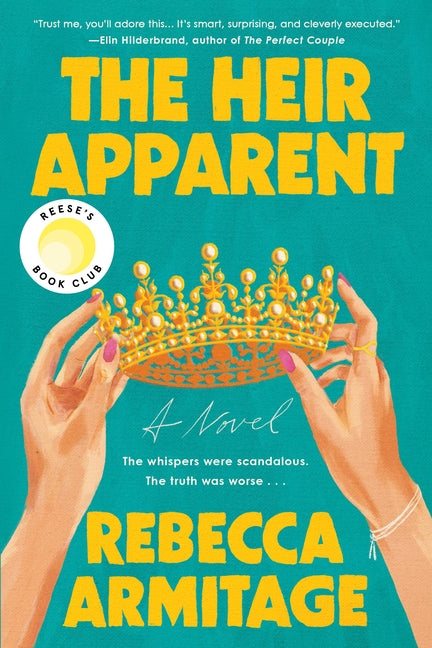 The Heir Apparent: Reese's Book Club Pick -- Rebecca Armitage, Paperback