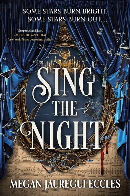 Sing the Night -- Megan Jauregui Eccles, Hardcover