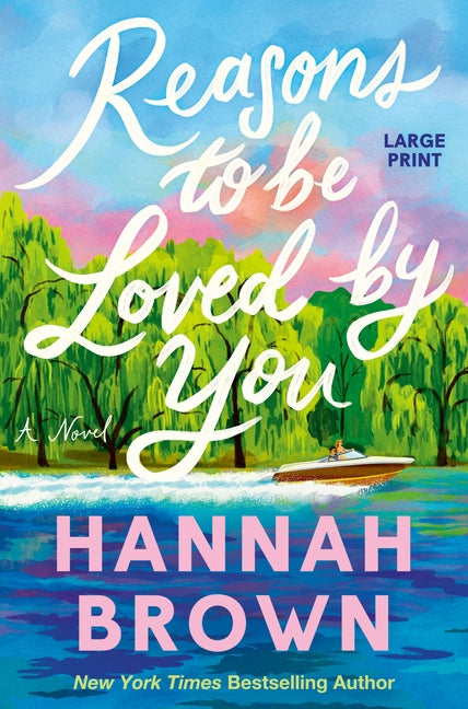 Reasons to Be Loved by You -- Hannah Brown, Paperback