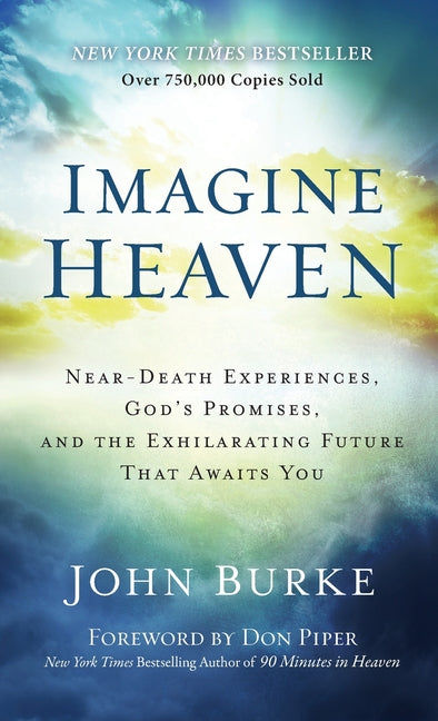 Imagine Heaven -- John Burke, Hardcover
