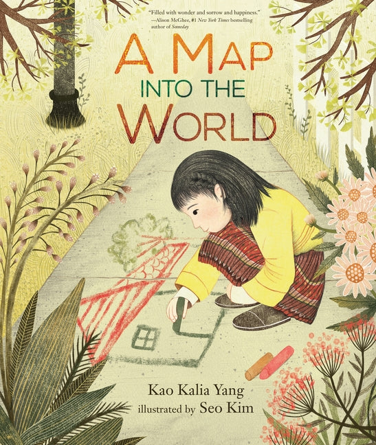 A Map Into the World -- Kao Kalia Yang, Hardcover