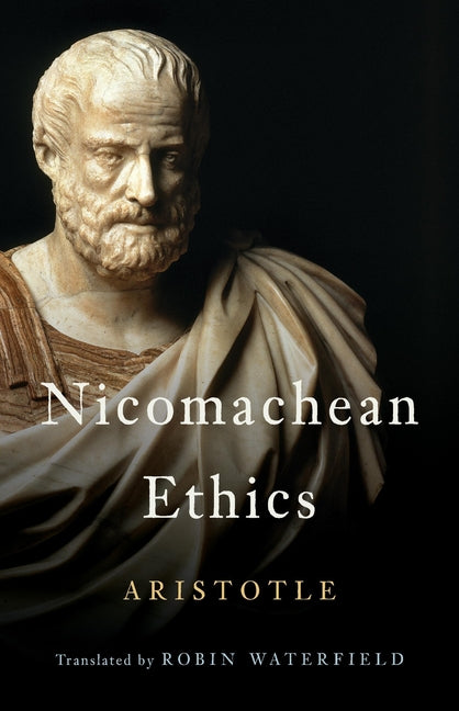 Nicomachean Ethics -- Aristotle, Hardcover