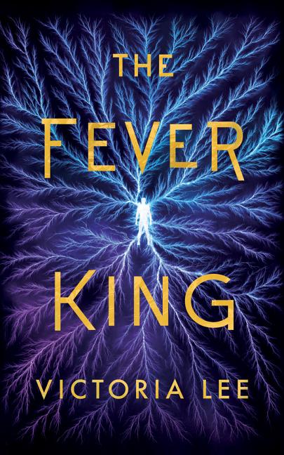 The Fever King -- Victoria Lee, Paperback