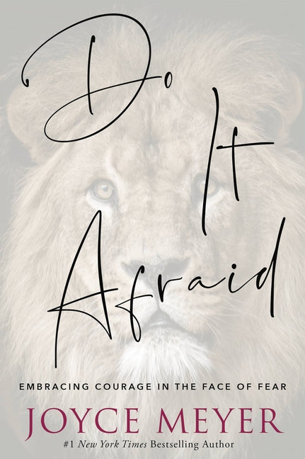 Do It Afraid: Embracing Courage in the Face of Fear -- Joyce Meyer, Paperback